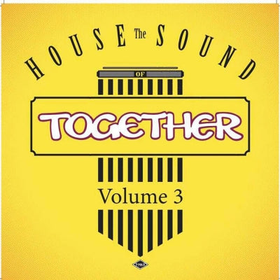 TOGETHER - The House Sound Of Together Volume 3