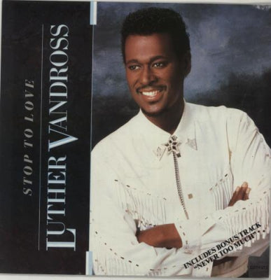 LUTHER VANDROSS - Stop To Love / Never Too Much