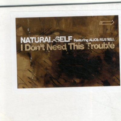 NATURAL SELF - I Don't Need This Trouble Featuring Alice Russell.