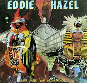 EDDIE HAZEL - Game, Dames & Guitar Thangs