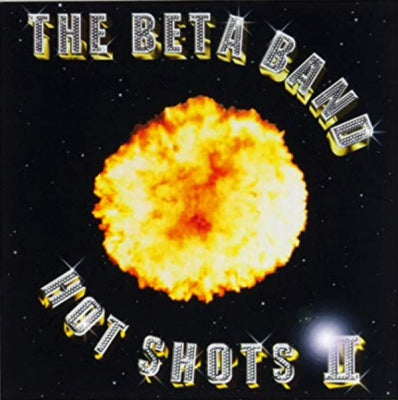 BETA BAND - Hot Shots II