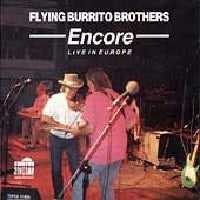THE FLYING BURRITO BROTHERS - Encore-Live In Europe