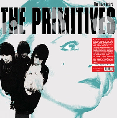 THE PRIMITIVES - The Lazy Years