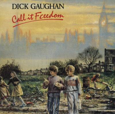 DICK GAUGHAN - Call It Freedom