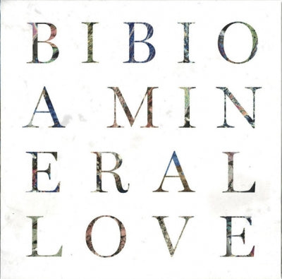 BIBIO - A Mineral Love