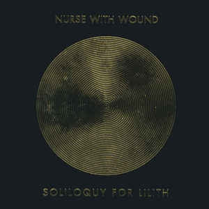NURSE WITH WOUND - Soliloquy For Lilith