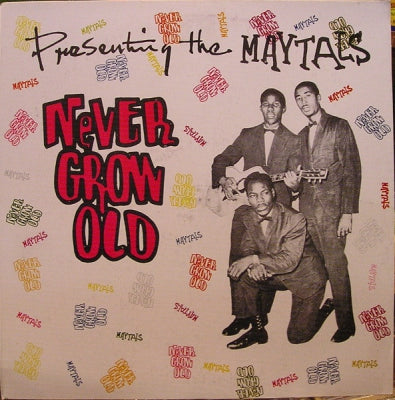 THE MAYTALS - Never Grow Old