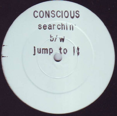 CONSCIOUS - Searchin' / Jump To It