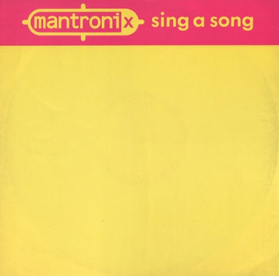 MANTRONIX - Sing A Song (Break It Down)
