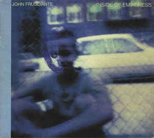 JOHN FRUSCIANTE - Inside Of Emptiness
