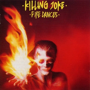 KILLING JOKE - Fire Dances