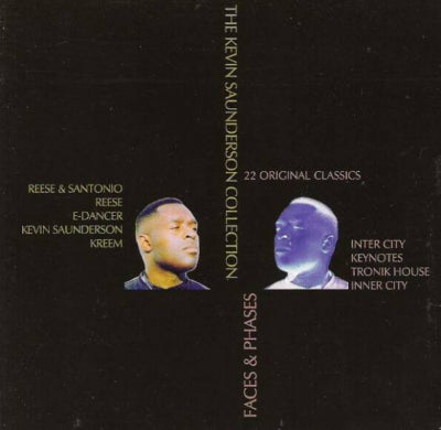 KEVIN SAUNDERSON - Faces & Phases (The Kevin Saunderson Collection)
