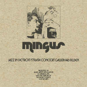 CHARLES MINGUS - Jazz In Detroit/Strata ConcertGallery/46 Selden