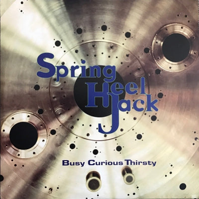 SPRING HEEL JACK - Busy Curious Thirsty