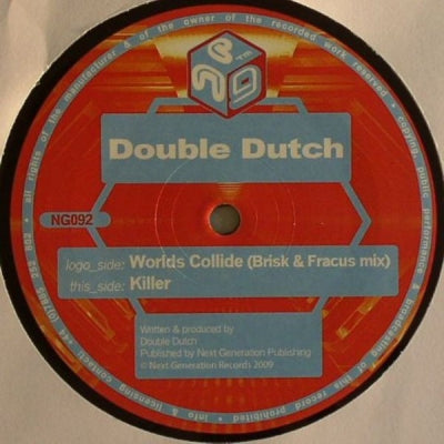 DOUBLE DUTCH - Worlds Collide (Brisk & Fracus Mix) / Killer