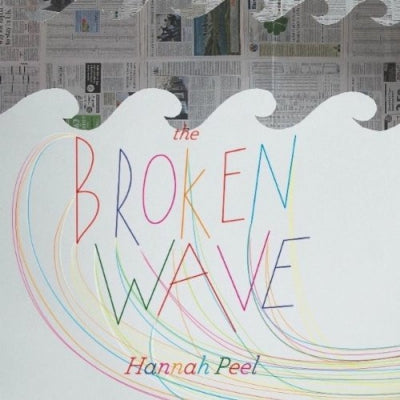 HANNAH PEEL - The Broken Wave