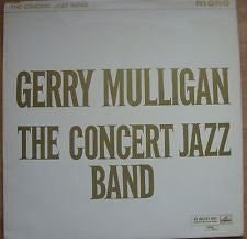 GERRY MULLIGAN - The Concert Jazz Band