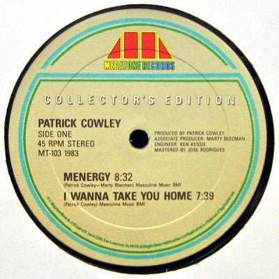 PATRICK COWLEY - Menergy / I Wanna Take You Home