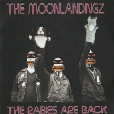 THE MOONLANDINGZ - The Rabies Are Back