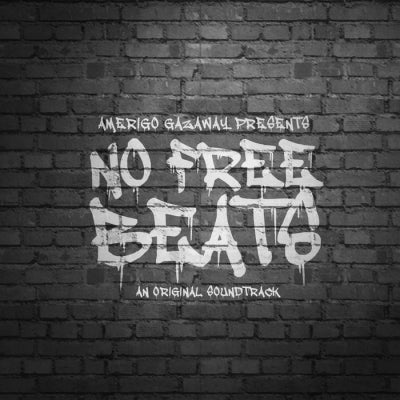AMERIGO GAZAWAY - No Free Beats An Original Soundtrack