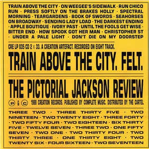 FELT - Train Above The City / The Pictorial Jackson Review