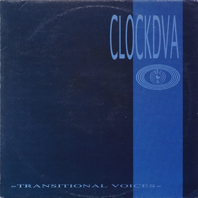 CLOCK DVA - Transitional Voices
