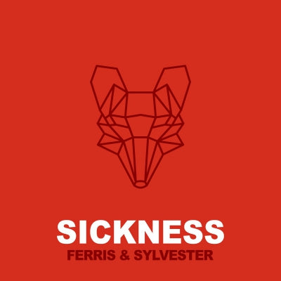 FERRIS & SYLVESTER - Sickness