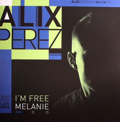 ALIX PEREZ - I'm Free / Melanie