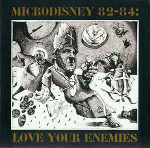 MICRODISNEY - 82-84: Love Your Enemies