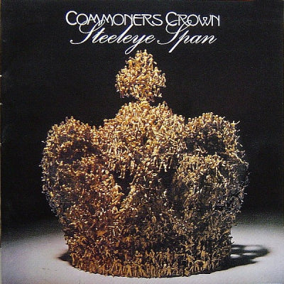 STEELEYE SPAN - Commoners Crown