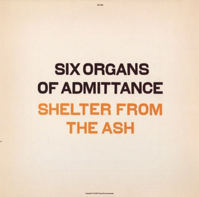 SIX ORGANS OF ADMITTANCE - Shelter From The Ash