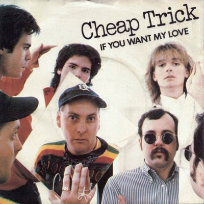 CHEAP TRICK - If You Want My Love