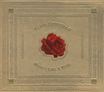 ELVIS COSTELLO - Mighty Like A Rose