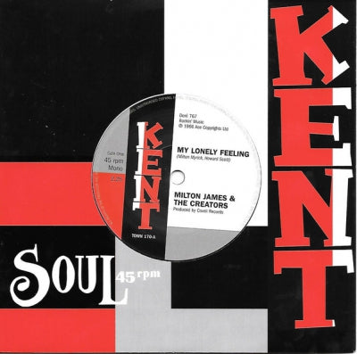 MILTON JAMES & THE CREATORS & KENARD - My Lonely Feeling / What Did You Gain By That