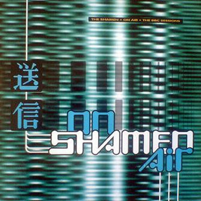 THE SHAMEN - On Air - The BBC Sessions