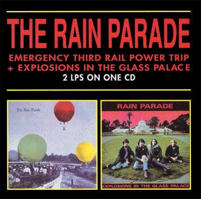 RAIN PARADE - Emergency Third Rail Power Trip / Explosions In The Glass Palace