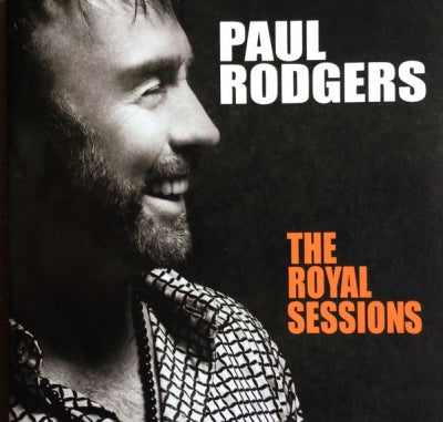 PAUL RODGERS - The Royal Sessions
