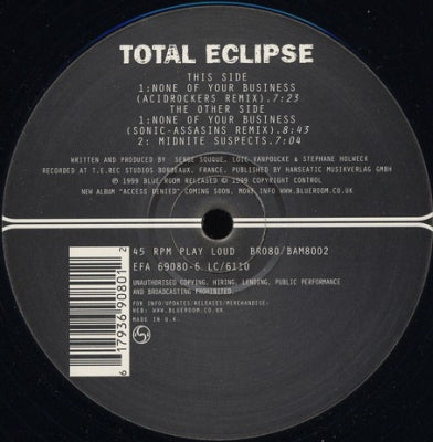 TOTAL ECLIPSE - None Of Your Business / Midnite Suspects