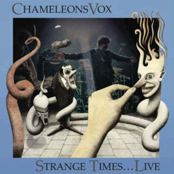 CHAMELEONSVOX - Strange Times... Live!