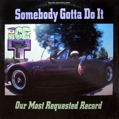 ICE T - Somebody Gotta Do It (Pimpin' Ain't Easy) / Our Most Requested Record