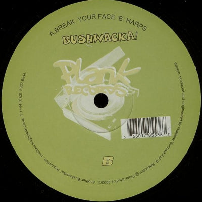 BUSHWACKA! - Break Your Face / Harps