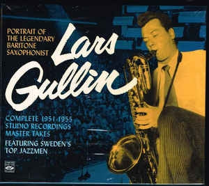 LARS GULLIN - Portrait Of The Legendary Baritone Saxophonist: Complete 1951-1955 Studio Recordings Master Takes