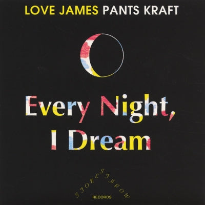 JAMES PANTS - Every Night I Dream