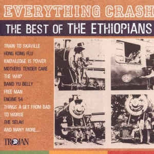 THE ETHIOPIANS - Everything Crash: The Best Of The Ethiopians