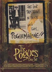 THE POGUES - Just Look Them Straight In The Eye & Say...Poguemahone!