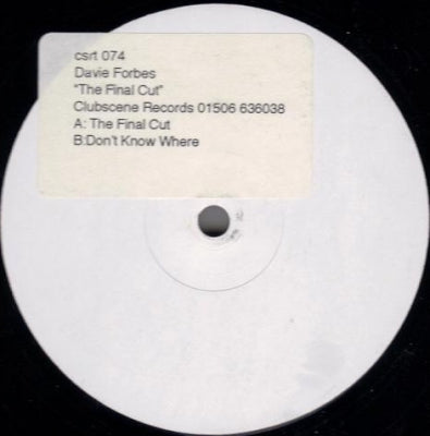 DAVIE FORBES - The Final Cut / Don't Know Where