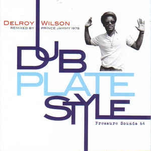 DELROY WILSON - Dub Plate Style
