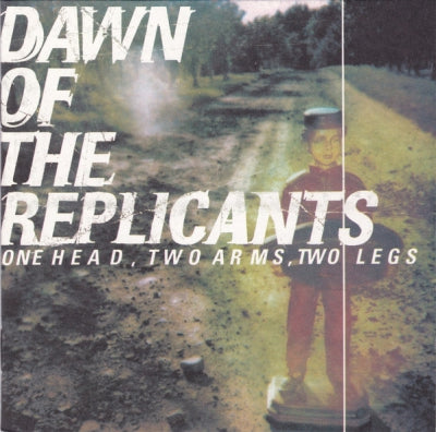 DAWN OF THE REPLICANTS - One Head, Two Arms, Two Legs