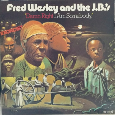 FRED WESLEY AND THE J.B.'S - Damn Right I Am Somebody
