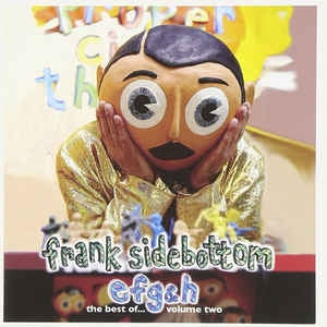 FRANK SIDEBOTTOM - E, F, G & H. The Best Of... Volume Two